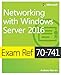 Exam Ref 70-741 Networking with Windows Server 2016