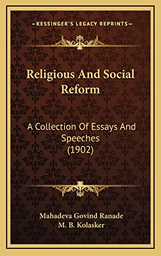 Religious And Social Reform: A Collection Of Essays And Speeches (1902)