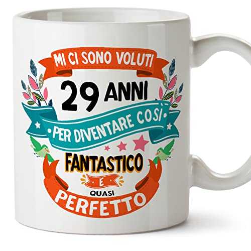 MUGFFINS Tazas 29 Cumpleaños - En Italiano - Mi ci sono voluti 29 anni per diventare cosi fantastico - 11 oz - Regalo original y divertido