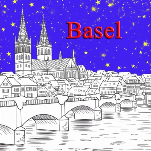 『バーゼルを彩る – 心が落ち着く50のアートシーン』 - Basel: すべての世代のためのスイス塗り絵アドベンチャー