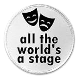 All The World's A Stage - 3' Sew/Iron On Patch Theater Actors Acting