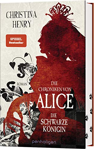 Die Chroniken Von Alice - Die Schwarze Königin: Roman: 2
