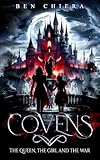 Covens: The Queen, the Girl and the War