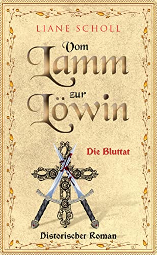 Vom Lamm zur Löwin: Die Bluttat (German Edition)