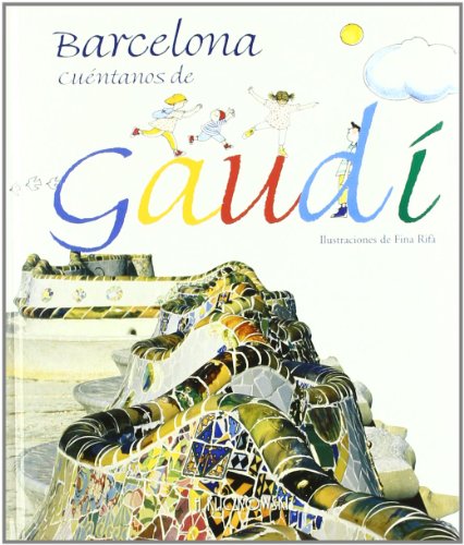 Télécharger Barcelona, Tell Us About Gaudi Gratuit