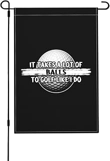 It Takes A Lot Of Balls To Golf Like I Do Garden Flag 12x18 Inch - Double Sided Polyester Yard Flag1