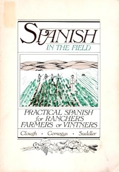 Audio Cassette Spanish in the field: Practical Spanish for ranchers, farmers, or vintners Book