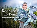 Kochspaß mit Donal: Hausgemacht und köstlich