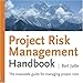 Project Risk Management Handbook: The invaluable guide for managing project risks