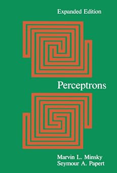 Perceptrons An Introduction to Computational Geometry, Expanded Edition