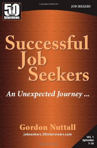 50 Interviews: Successful Job Seekers, Unexpect... 0982290780 Book Cover