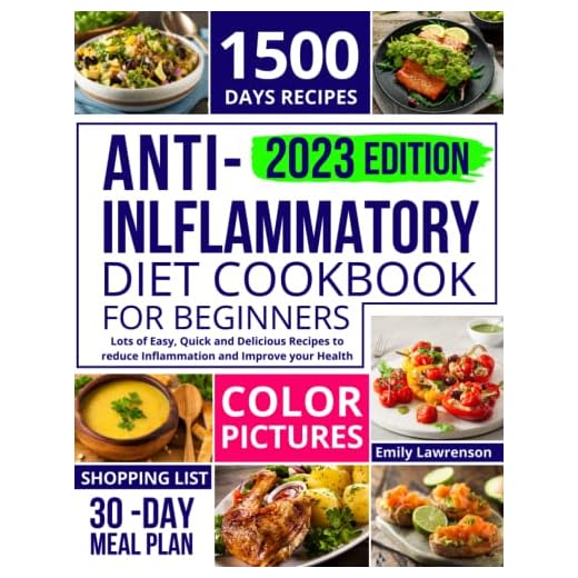 ANTI-INFLAMMATORY DIET COOKBOOK FOR BEGINNERS (FULL COLOR EDITION): Lots of Easy, Quick and Delicious Recipes to reduce Inflammation and Improve your Health. 28-Day Meal Plan & Weekly Shopping List