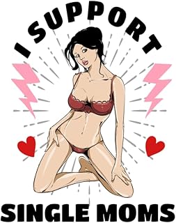 I Support Single Moms -Sticker -Vinyl -Decal for car Bumper, Water Bottle, tumblers, Laptop Waterproof 5"