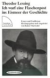  Ich warf eine Flaschenpost ins Eismeer der Geschichte: Essays und Feuilletons (1923-1933)