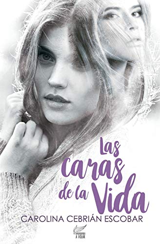 Las caras de la vida (Spanish Edition)