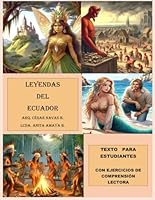 LEYENDAS DEL ECUADOR: CON EJERCICIOS DE COMPRESIÓN LECTORA (Spanish Edition) B0F5MT68WF Book Cover