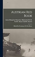 Austrian red Book; Official Files Pertaining to Pre-war History