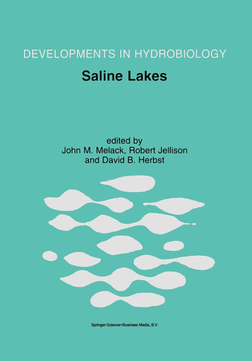 Saline Lakes: Publications from the 7th International Conference on Salt Lakes, held in Death Valley National Park, California, U.S.A., September 1999 (Developments in Hydrobiology Book 162)