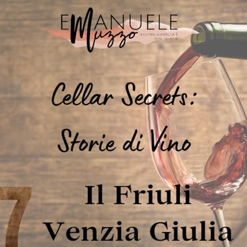 #7 - Il Friuli Venezia Giulia