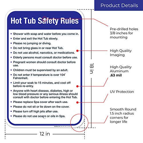 Hot Tub Safety Rules Sign, Pool Sign, 12x18 Inches, Rust Free .063 Aluminum, Fade Resistant, Made in USA