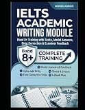 IELTS ACADEMIC WRITING MODULE PRACTICE WORKBOOK: Complete Band 8+ Training with Tasks, Model Answers, Error Correction & Examiner Feedback