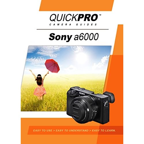 Sony A6000 Instructional DVD by QuickPro Camera Guides