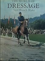 The world of dressage; 0720701821 Book Cover