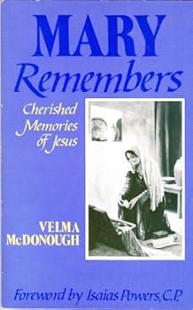 Paperback Mary Remembers: Cherished Memories of Jesus Book