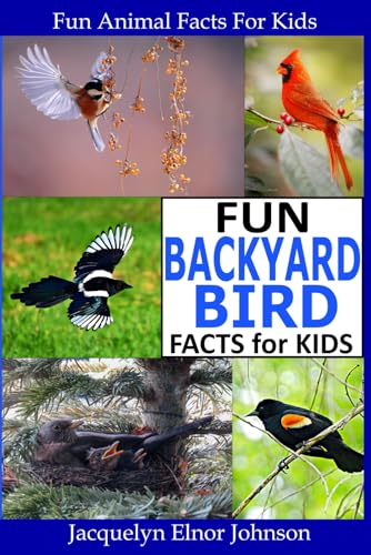 Fun Backyard Bird Facts for Kids (Fun Animal Fa... 1990291937 Book Cover