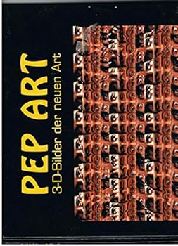 Hardcover Pep Art. 3-D-Bilder der neuen Art. [German] Book
