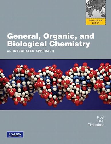 General, Organic, and Biological Chemistry: An Integrated Approach: International Edition