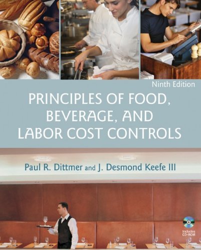 Principles of Food, Beverage, and Labor Cost Controls, 9th Edition by Paul R. Dittmer J. Desmond Keefe III(2005-09-01)