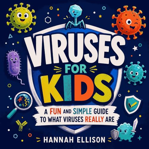『Viruses for Kids: A Fun and Simple Guide to What Viruses Really Are』のカバーアート
