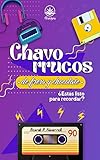 resumen del libro fresa y chocolate  CHAVORRUCOS DE FRESA Y CHOCOLATE: ¿ESTÁS LISTO PARA RECORDAR?