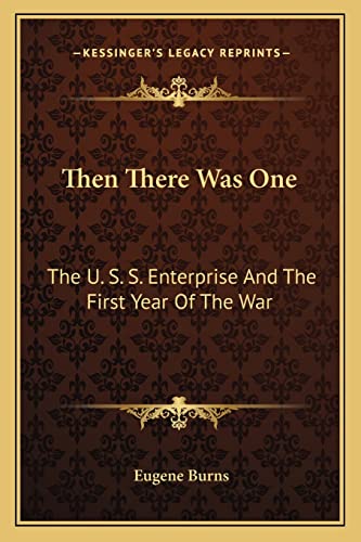 Then There Was One: The U. S. S. Enterprise And The First Year Of The War