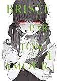 Brisée par ton amour... - Tome 4
