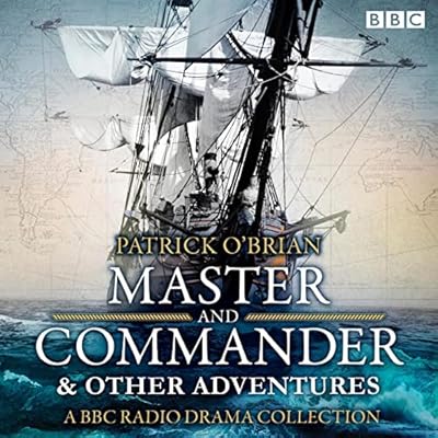 Jack Aubrey & Stephen Maturin: Master & Commander & Other Adventures