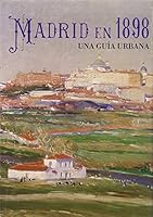 Madrid en 1898. Una guía urbana 8489411212 Book Cover