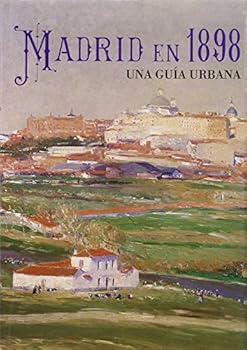 Madrid en 1898. Una guía urbana