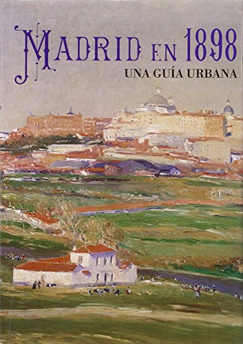 Portada de Madrid en 1898. Una guía urbana