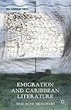 Emigration and Caribbean Literature (New Caribbean Studies)