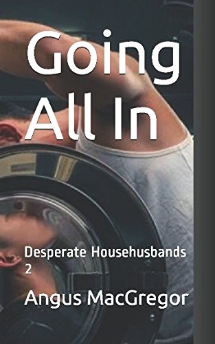 Going All In: Desperate Househusbands 2 Paperback – December 19, 2016