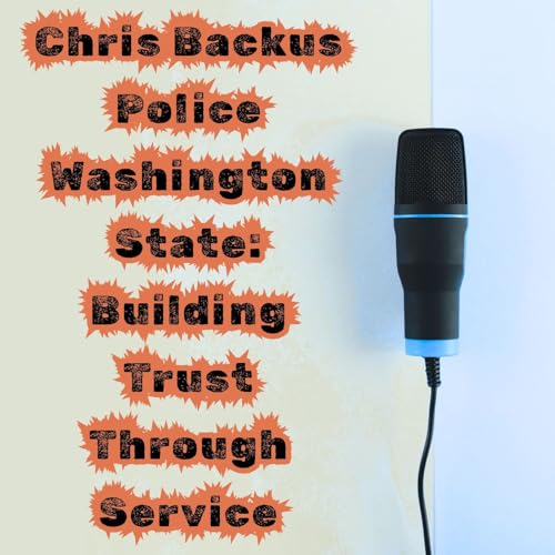 Chris Backus Police Washington State: Building Trust Through Service