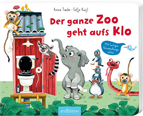 Der ganze Zoo geht aufs Klo: Mit lustigen Verwandlungsseiten | Tierisch lustige Klogeschichte für Kinder ab 24 Monaten