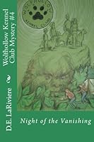 Wolfhollow Kennel Club Mystery #4: Night of the Vanishing 1481023535 Book Cover