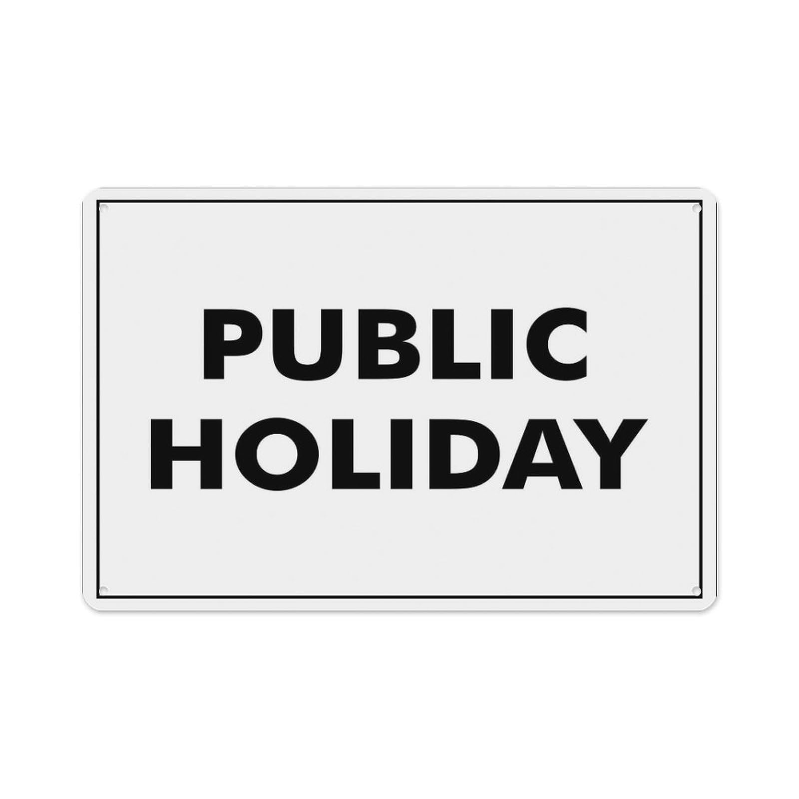 Peiyeety A08 Public Holiday Sign Aluminum Tin Warning Signs For Home Outdoor Garden 12X16 Inches