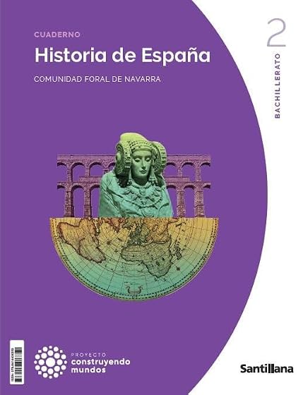 Historia de España 2º Bachillerato Navarra Construyendo Mundos Ed 2023