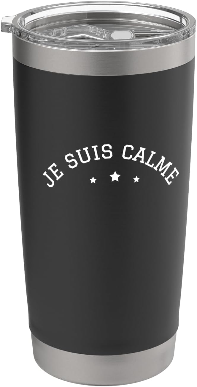 Je Suis Calme I Am Calm Funny French Idiom Francais France Stainless Steel Insulated Tumbler