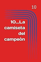 10...La camiseta del campeòn: 100 páginas blancas rayadas, Cuaderno diseñado para tomar notas, inspirado en los colores de tu equipo deportivo favorito. (10...la camiseta del campeon)