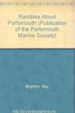 Rambles About Portsmouth (PUBLICATION OF THE PORTSMOUTH MARINE SOCIETY)